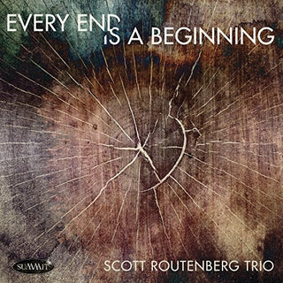 the album cover for Scott Routenberg - Every End Is A Beginning