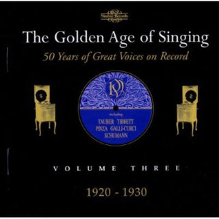 the album cover for Golden Age Of Singing 3 1920-1930 / Various - Golden Age of Singing 3: 1920-1930 / Various