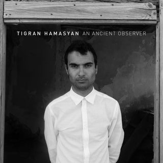 Tigran Hamasyan- An Ancient Observer