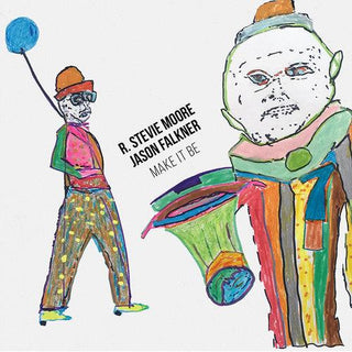 R Stevie Moore- Make It Be