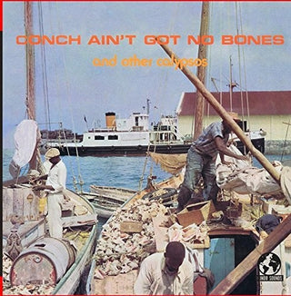 the album cover for The Island Champions - Conch Ain't Got No Bones And Other Calypsos