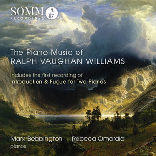the album cover for Williams / Bebbington / Omordia - The Piano Music of Ralph Vaughan Williams