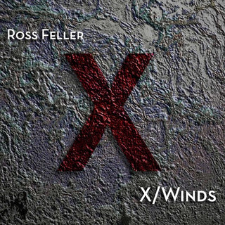 the album cover for Feller / Weiss / Tendler / Evans - Ross Feller: X/Winds