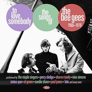 the album cover for To Love Somebody Songs Of The Bee Gees 1966-1970 - To Love Somebody: Songs Of The Bee Gees 1966-1970
