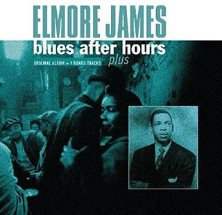 Elmore James- Blues After Hours Plus + 9 Bonus Tracks