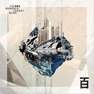 the album cover for One Hundred - Chaos & Bliss