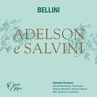 the album cover for Bellini / Bbc Symphony Orchestra - Bellini: Adelson E Salvini