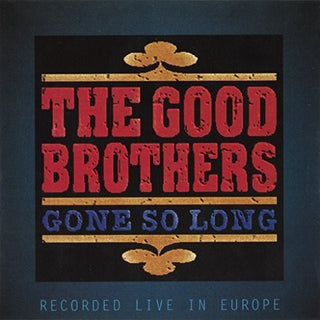 the album cover for Good Brothers - Gone So Long