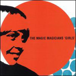 the album cover for Magic Magicians - Girls