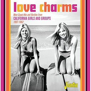 the album cover for Love Charms West Coast Hits Rarities From Cali - Love Charms: West Coast Hits Rarities From California Girls & Groups