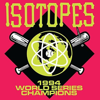 the album cover for Isotopes - 1994 World Series Champions