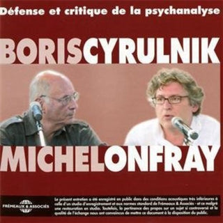 the album cover for Cyrulnik / Onfray - Defense Et Critique De La Psychanalyse