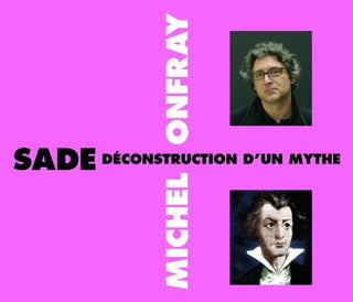 the album cover for Michel Onfray - Sade Deconstruction D'Un Mythe