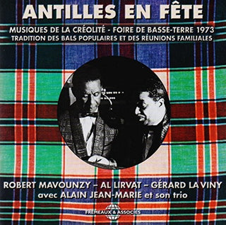 the album cover for Mavounzy / Lirvat / La Viny / Son Trio - Antilles En Fete (Musiques De La Creolite - Foire De Basse-Terre 1973)