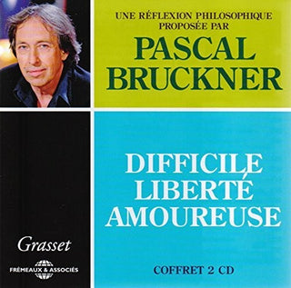 the album cover for Pascal Bruckner - Difficile Liberte Amoureuse
