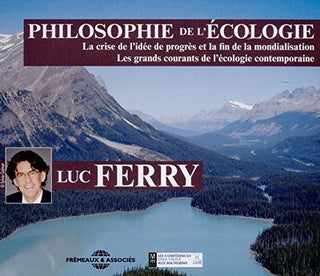 the album cover for Luc Ferry - Philosophie De L'ecologie