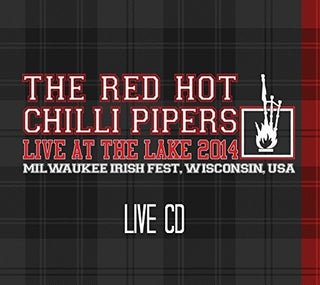 the album cover for Red Hot Chilli Pipers - Live At The Lake 2014
