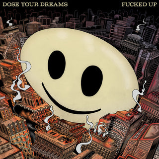 Fucked Up- Dose Your Dreams