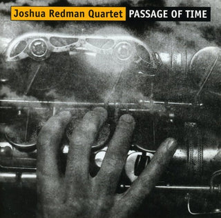 the album cover for Joshua Redman Quartet - Passage of Time