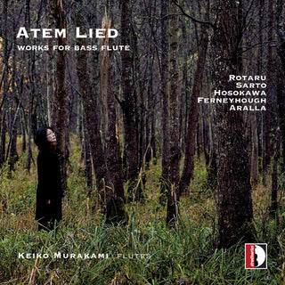 the album cover for Aralla / Ferneyhough / Hosokawa / Murakami - Atem Lied: Works for Flute