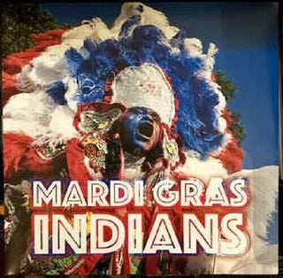 Various Artists- Mardi Gras Indians (Various Artists)