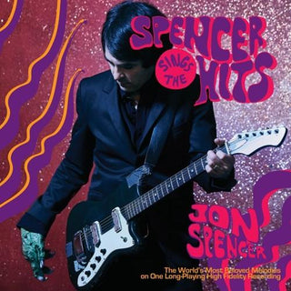 Jon Spencer- Spencer Sings the Hits!