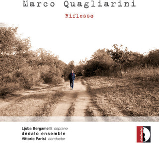 the album cover for Quagliarin / Dedalo Ensemble / Bergamelli / Parisi - Marco Quagliarini: Riflesso