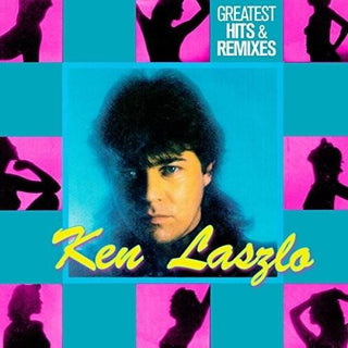 Ken Laszlo- Greatest Hits & Remixes