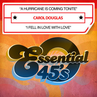 the album cover for Carol Douglas - A Hurricane Is Coming Tonite / I Fell In Love With Love