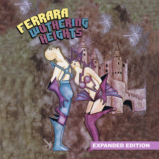 the album cover for Ferrara - Wuthering Heights (Expanded Edition) [Digitally Remastered]