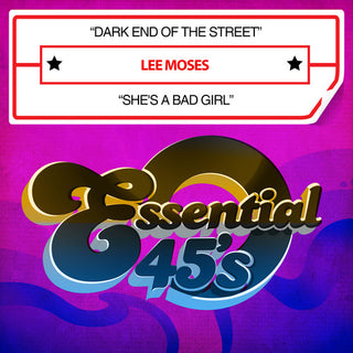 the album cover for Lee Moses - Dark End Of The Street / She's A Bad Girl