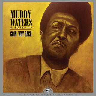 Muddy Waters- Goin' Way Back