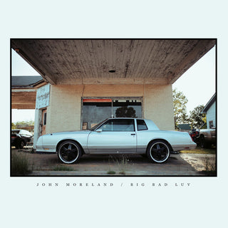 John Moreland- Big Bad Luv