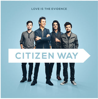 the album cover for Citizen Way - Love Is The Evidence