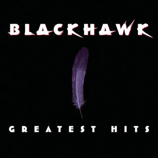 the album cover for Blackhawk - Greatest Hits