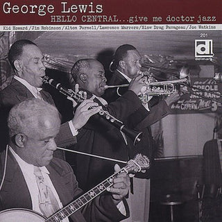 the album cover for George Lewis - Hello Central Give Me Doctor Jazz