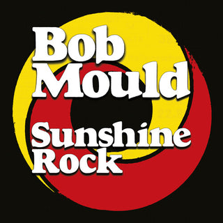 Bob Mould- Sunshine Rock