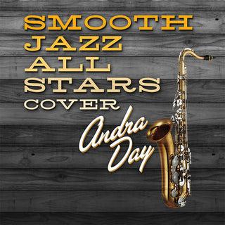 the album cover for Smooth Jazz All Stars - Smooth Jazz All Stars Cover Andra Day