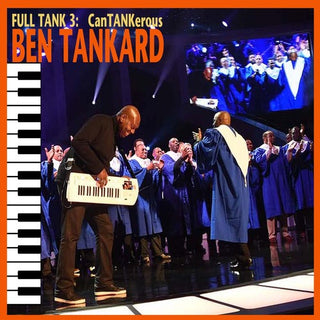 the album cover for Ben Tankard - Full Tank 3: Cantankerous