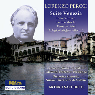 the album cover for Arturo Sacchetti - Lorenzo Perosi: Suite Venezia