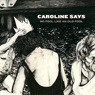 Caroline Says- NO FOOL LIKE AN OLD FOOL