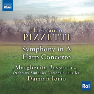 the album cover for Bassani - Ildebrando Pizzetti: Symphony in A & Harp Concerto