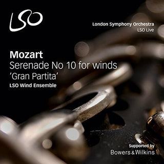 the album cover for Mozart / Lso Wind Ensemble - Mozart: Serenade No. 10 for Winds ''Gran Partit''