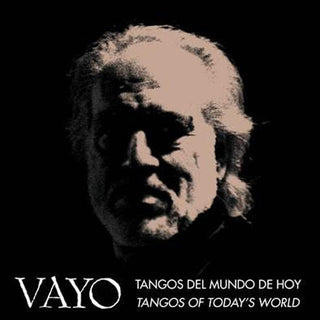 the album cover for Vayo - Tangos Del Mundo De Hoy - Tangos Of Today's World