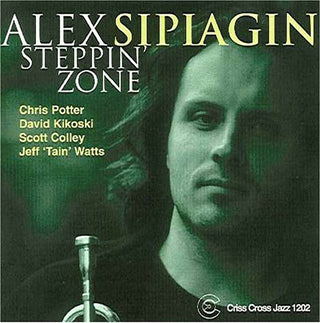 the album cover for Alex Sipiagin - Steppin' Zone