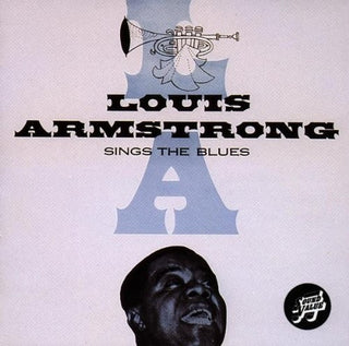 Louis Armstrong- Sings The Blues