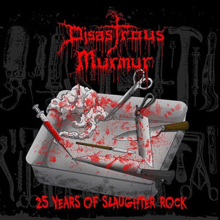 Disastrous Murmur- 25 Years Of Slaughter Rock