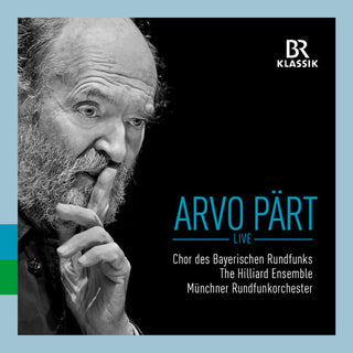 the album cover for Chor Des Bayerischen Rundfunks - Arvo Part: Live