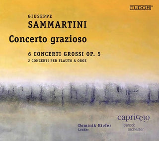 the album cover for Sammartini / Barockorchester - Giuseppe Sammartini: Concerto grazioso