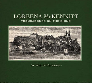 the album cover for Loreena McKennitt - Troubadours On The Rhine (A Trio Performance)